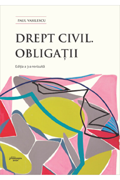 HAMANGIU Drept civil. Obligatii Ed.3 - Paul Vasilescu