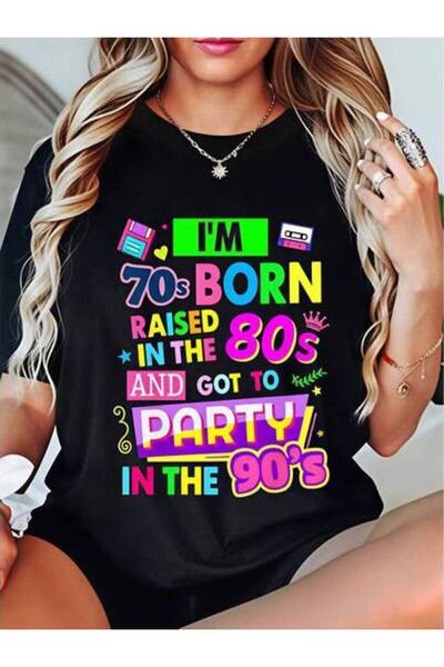 k222 Retro Style, Women's T-Shirt, 70s Born 80s Raised 90s Party Text Design,...