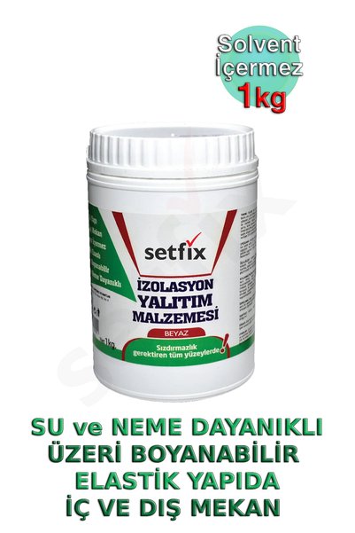 Setfix İzolasyon ve Yalıtım Malzemesi, Beyaz, 1 kg / Su Geçirmez, Esnek, Boya...