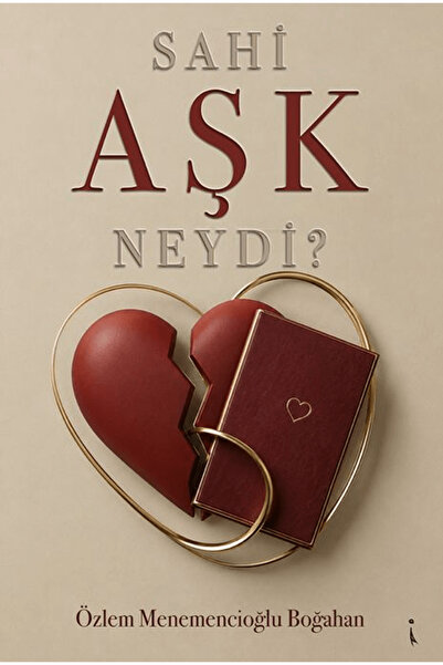 İkinci Adam Yayınları Sahi Aşk Neydi? / Özlem Menemencioğlu Boğahan / / 97862...
