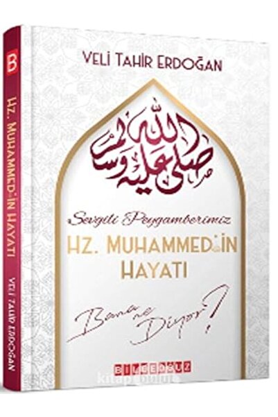 Bilgeoğuz Yayınları Sevgili Peygamberimiz Hz. Muhammed'in Hayatı Bana Ne Diyor?