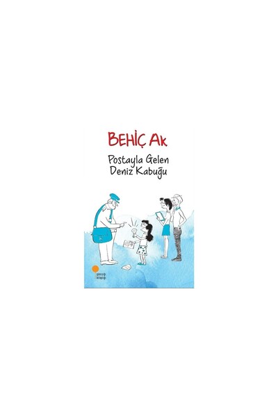 Günışığı Kitaplığı Postayla Gelen Deniz Kabuğu - Behiç Ak