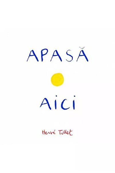 Grupul Editorial Art Apasa aici - Herve Tullet