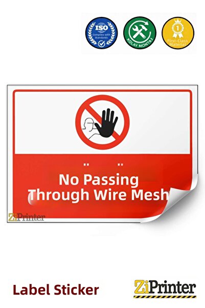 ZiPrinter Passing through Wire Mesh Is Prohibited Warning Sign Sticker 50X70 cm
