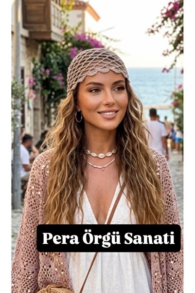PERA ÖRGÜ SANATI El örgüsü tasarım yazlık bohem bere bandana