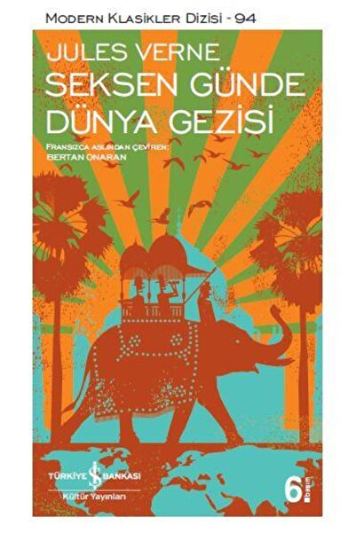 TÜRKİYE İŞ BANKASI KÜLTÜR YAYINLARI Seksen Günde Dünya Gezisi (M.Klasik) JULE...