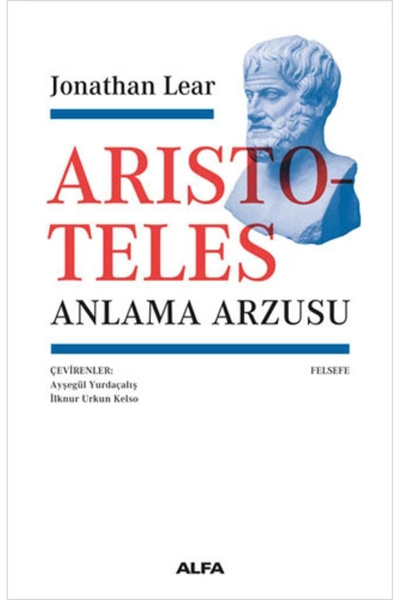 Alfa Yayınları Aristoteles - Anlama Arzusu Felsefe Düşünce Türkçe 13,5 X 21 C...