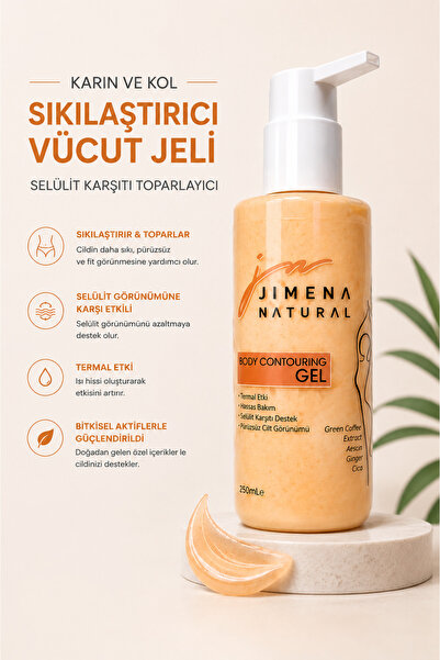 Jimena Natural Karın ve Kol Sıkılaştırıcı Vücut Jeli, Selülit Karşıtı Toparla...