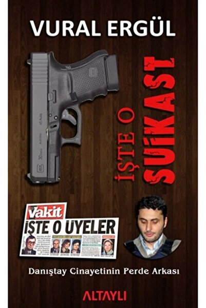 Altaylı Yayınları Işte O Suikast -