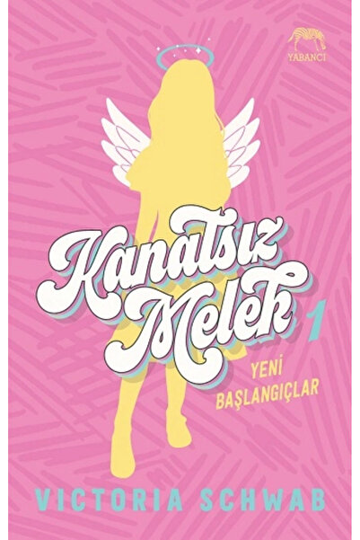 Yabancı Yayınevi Kanatsız Melek 1: Yeni Başlangıçlar