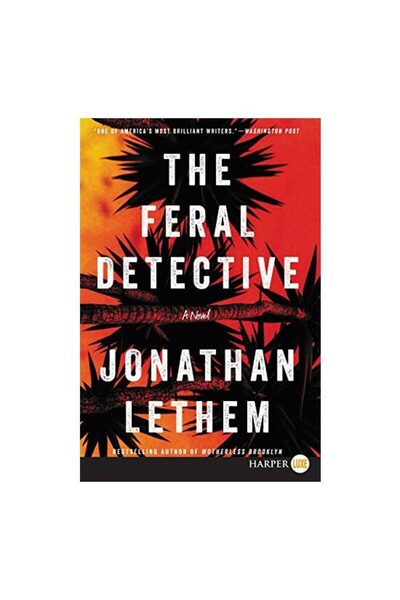 Harper Collins The feral detective, Jonathan Lethem