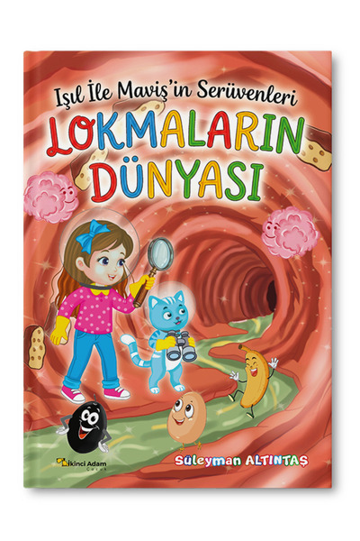 İkinci Adam Yayınları IŞIL İLE MAVİŞ’İN SERÜVENLERİ LOKMALARIN DÜNYASI - SÜLE...