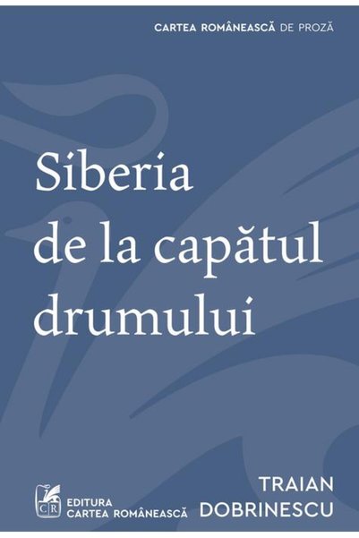 Cartea Romaneasca Siberia de la capătul drumului