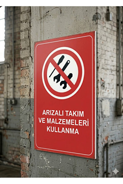 ARIZALI TAKIM VE MALZEMELERİ KULLANMA İSG İŞ GÜVENLİĞİ PANOSU 5mm Forex 35X50