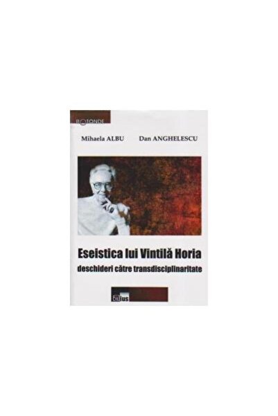 Editura Aius Eseistica lui Vintila Horia - deschideri catre tra