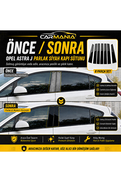 CARMANİA Opel Astra J Kasa Uyumlu Parlak Siyah Piano Black Kapı Sütunu Seti 8'li