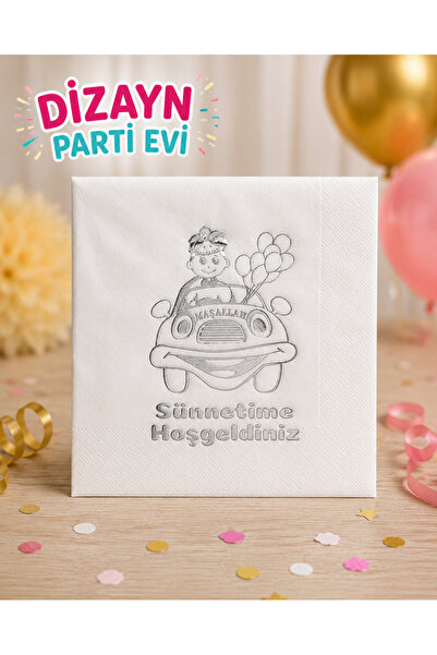 Dizayn Parti Evi Sünnetimize Hoş Geldiniz Varak Baskılı Parti Peçetesi 16 Ade...