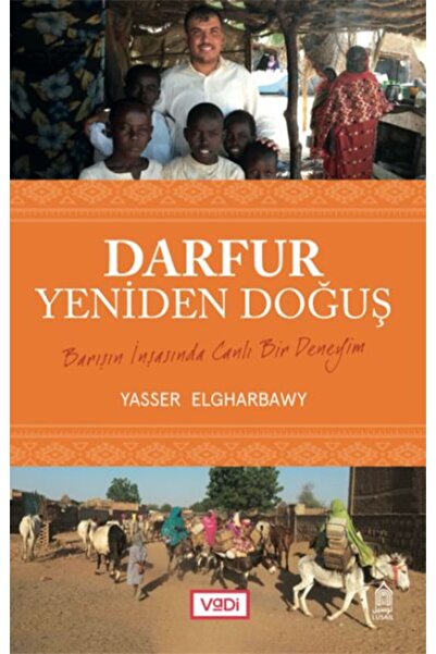 Vadi Yayınları Darfur, Yeniden Doğuş - Barışın İnşasında Canlı Bir Deneyim