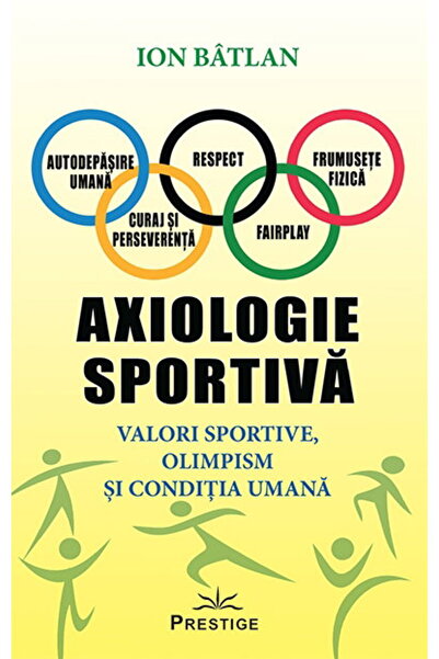 Editura Prestige AXIOLOGIE SPORTIVA