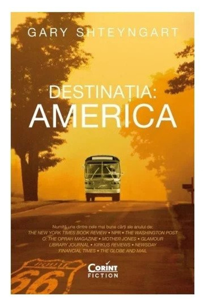Editura Corint Destination: America, Gary Shteyngart - Corint Publishing House