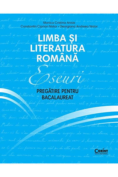 Editura Corint Limba și Literatura Romană 2026. Eseuri. Pregătirea pentru Bac...