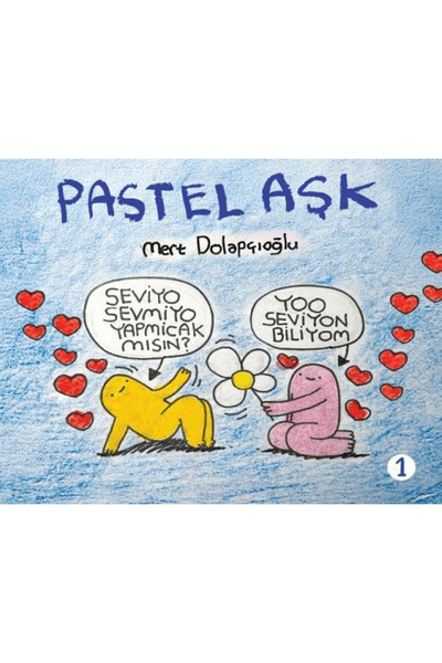 Komikşeyler Yayıncılık Pastel Aşk Cilt 1 / Mert Dolapçıoğlu / / 9786258630473