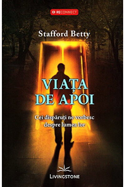 Editura Prestige Viaţa de apoi - cei dispăruţi ne vorbesc despre lumea lor