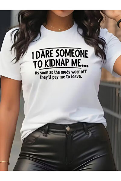 NOURAM Women's Kidnapping Humor T-Shirt- "I'd Let Someone Kidnap Me" Slogan P...