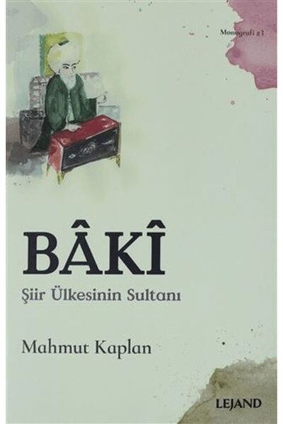 Lejand Baki Şiir Ülkesinin Sultanı