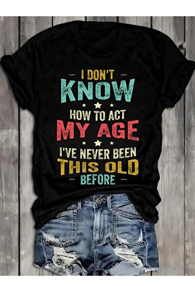 12 Teknoloji تي شيرت نسائي بطباعة "I Don't Know How to My Age"، 100% قطن، 180...