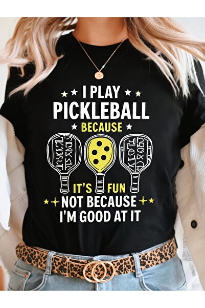 NOURAM تي شيرت مطبوع عليه عبارة "I PLAY PICKLEBALL IT's FUN NOT BECAUSE I'M G...