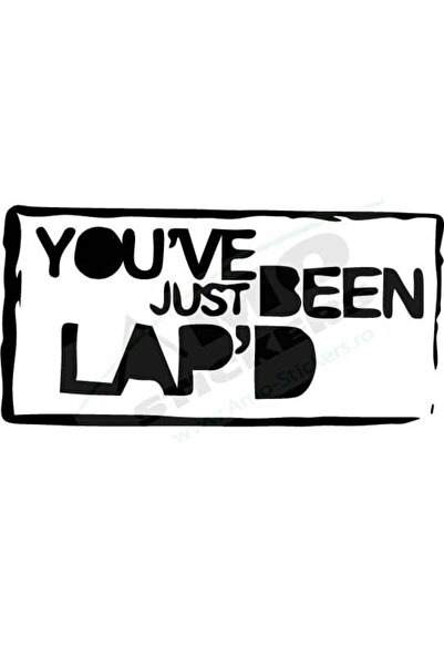 Amo-Stickers Sticker Auto You’ve just been Lap’D 25cm Negru