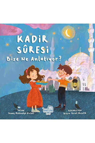 Puset Kitap Kadir Sûresi Bize Ne Anlatıyor