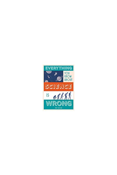 Rizzoli Everything You Know about Science Is Wrong