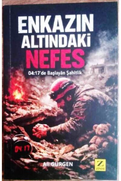 Zinde Yayıncılık ENKAZIN ALTINDAKİ NEFES - 04:17'de Başlayan Şahitlik