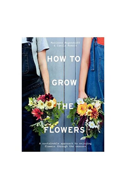 Pavilion Books Cum să cultivi florile: O abordare la...