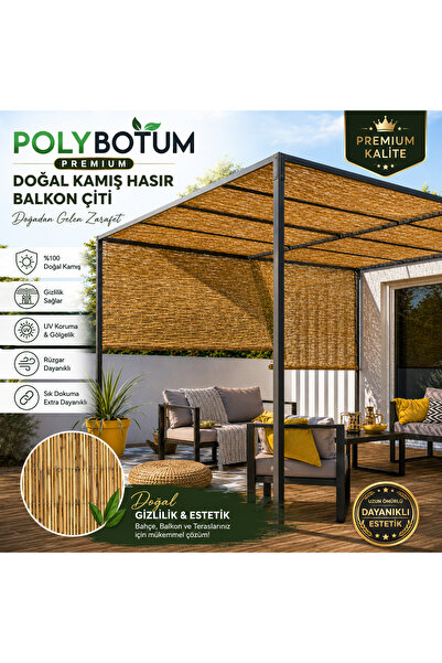 POLYBOTUM Premium Doğal Kamış Bahçe Çiti Hasır Gölgelik Balkon Teras Tavan Ka...