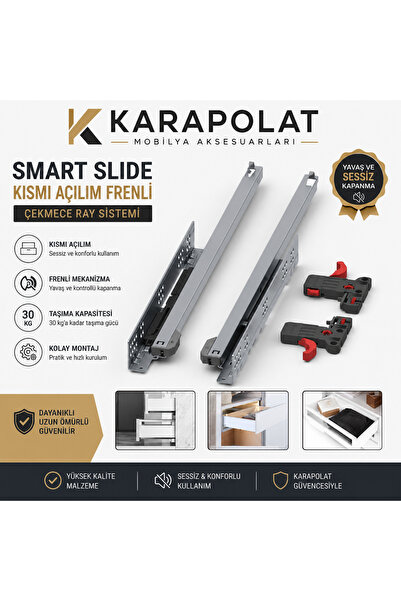 KARAPOLAT Samet Smart Slide Kısmi Tek Açılım Frenli Gizli Çekmece Rayı Telesk...