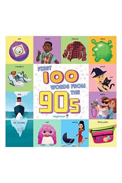 Simon and Schuster Primii 100 de cuvinte din anii '90 (Highchair U)