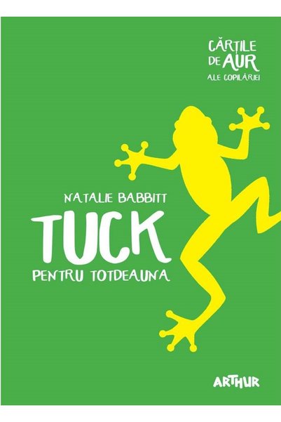Grupul Editorial Art Tuck pentru totdeauna - Natalie Babbitt