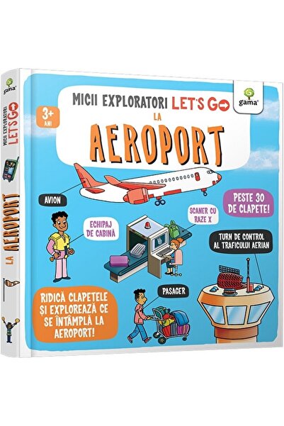 Gama Let's go! La aeroport. Micii exploratori
