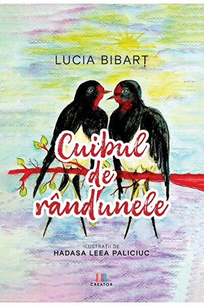 Editura Creator Cuibul de randunele - Lucia Bibart