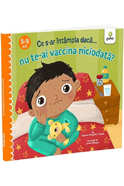 Gama Ce s-ar intampla daca nu te-ai vaccina niciodata? - Thomas Kingsley Troupe