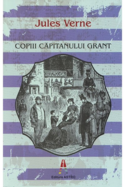 Astro Copiii capitanului Grant - Jules Verne