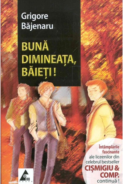 Agora Buna dimineata, baieti! - Grigore Bajenaru
