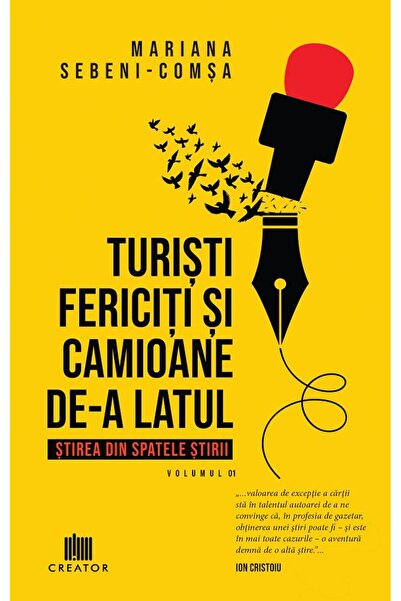 Editura Creator Turisti fericiti si camioane de-a latul. Stirea din spatele s...