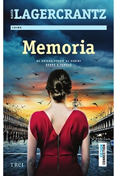 Trei Memoria. Seria Rekke si Vargas Vol.2 - David Lagercrantz
