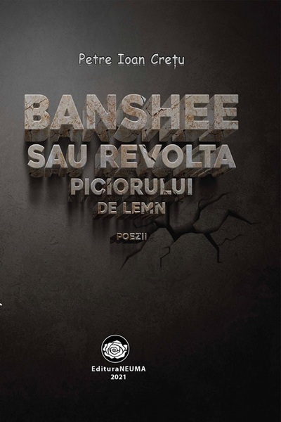 NEUMA Banshee sau revolta piciorului de lemn - Petre Ioan Cretu