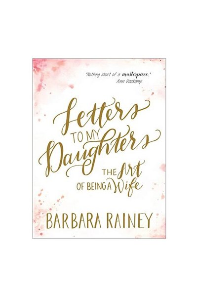 Baker Publishing Group Letters to My Daughters
