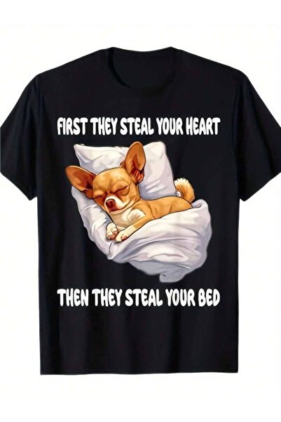 4Car Funny Chihuahua T-Shirt With "First They Steal Heart Then Your Bed" Slog...